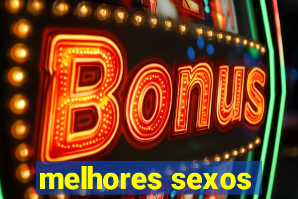 melhores sexos